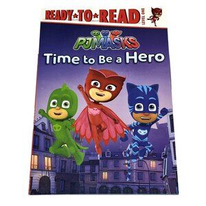 PJ Masks Time to Be a Hero Level 1 Ready to Read Kids Paperback Book